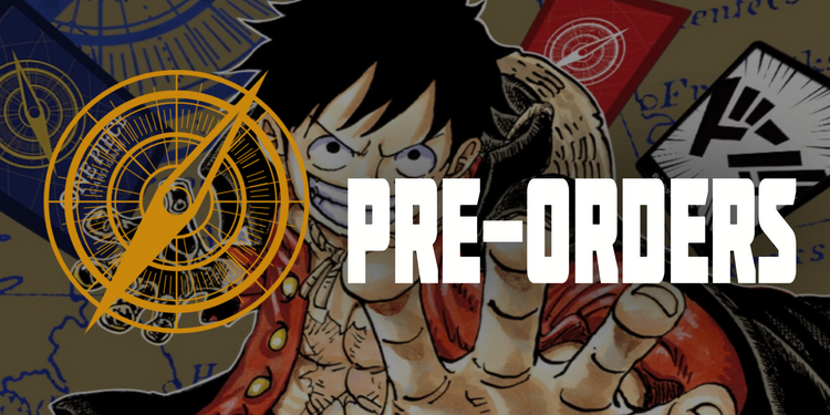 ONE PIECE PRE-ORDERS